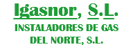 Igasnor, S.L.
INSTALADORES DE GAS
DEL NORTE, S.L.